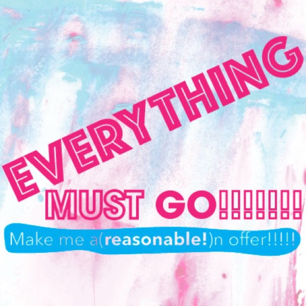 EVERYTHING- need to clean house!